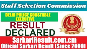 SSC Delhi Police Constable (Executive) Result 2026 Declared Soon