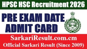 HPSC HCS Pre Admit Card 2026