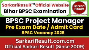 BPSC Project Manager Pre Exam Date 2026 Out